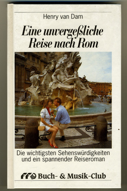 Henry van Dam - Eine unvergeßliche Reise nach Rom - Lernen Lehren Lesen - Regensburg