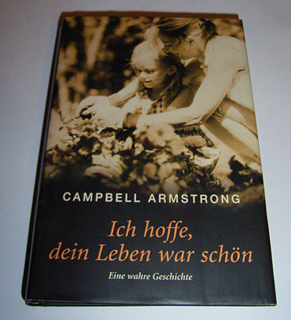 Campbell Armstrong - Ich hoffe, dein Leben war schön - Lernen Lehren Lesen - Regensburg