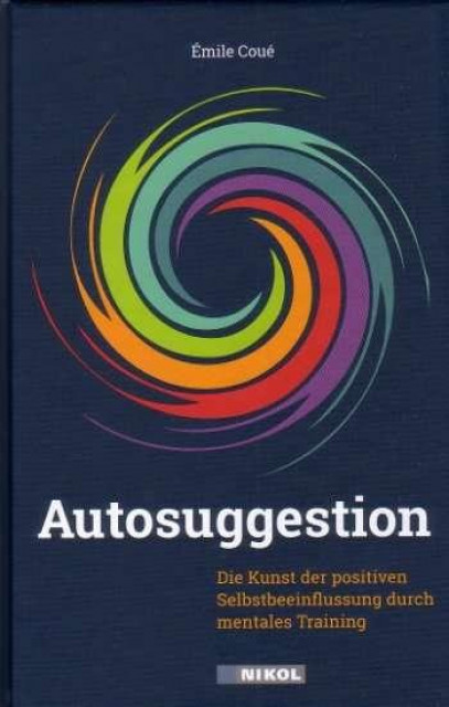 Autosuggestion - Èmile Coué - Lernen Lehren Lesen - Salzburg/Oesterreich