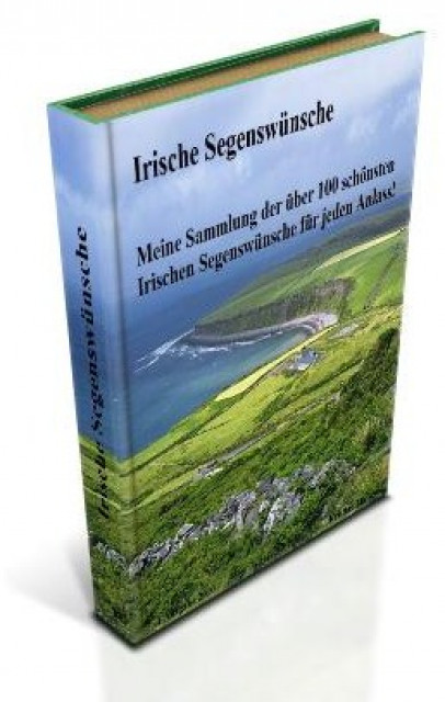 Segenswünsche - Irische Segenswünsche - Segenswünsche für alle Anlässe  - Kommunikation - München
