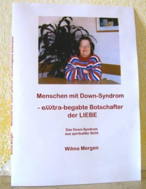 Menschen mit Down-Syndrom - eXXXtra-begabte Botschafter der LIEBE - Lernen Lehren Lesen - Stephanskirchen