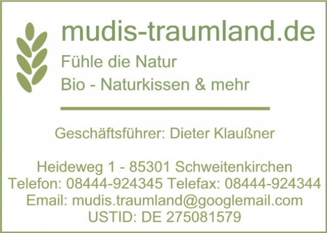 Mudis-traumland.de  das Bio-Schlafparadies  - Naturkissen und vieles mehr  -  - Wellness Gesundheit - Schweitenkirchen