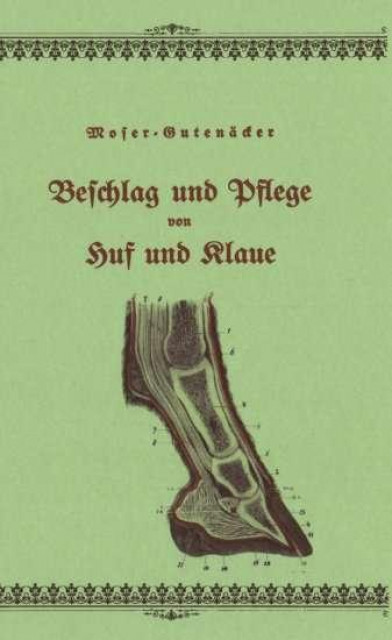 Beschlag und Pflege von Huf und Klaue (1926) CD - Lernen Lehren Lesen - Salzburg/Oesterreich
