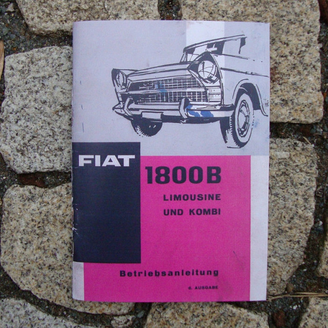 Betriebsanleitung Fiat 1800 B Limousine u. Kombi / 1964 - Auto Teile - weidenberg