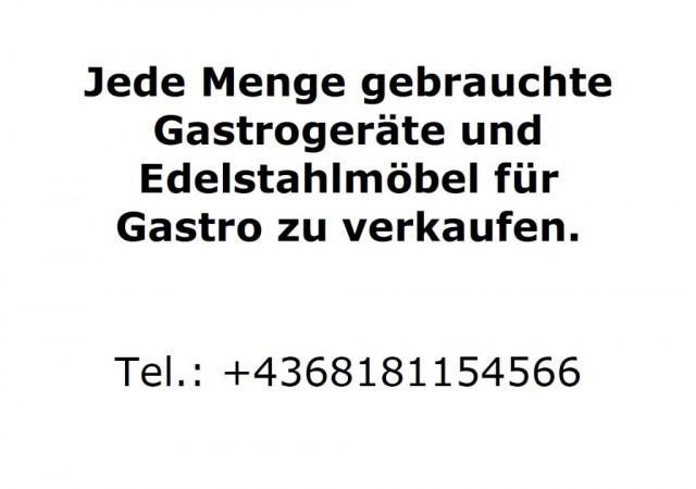 Gebrauchte Gastrogeräte und Edelstahlmöbel zu verkaufen  - Buero Geschaeft - Linz