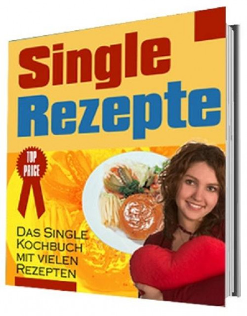 Single-Rezepte - Essen Trinken Genuss - Donnersdorf