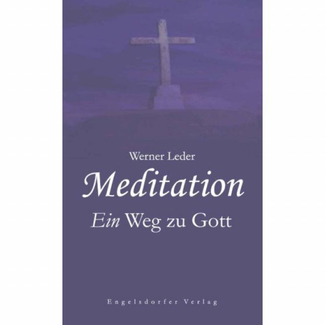 Meditation - Ein Weg zu Gott - Lernen Lehren Lesen - Überlingen
