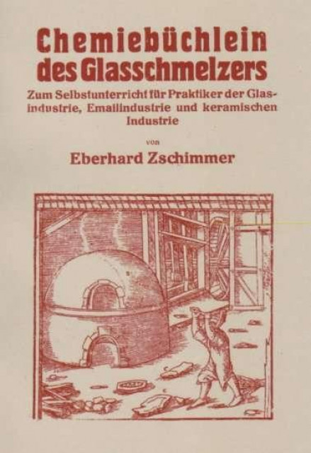Chemiebüchlein des Glasschmelzers - Lernen Lehren Lesen - Salzburg/Oesterreich